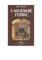 Marc Bloch - A Sociedade feudal (pdf)(rev).pdf