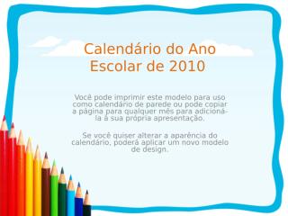 Calendário do Ano Escolar de 2010.ppt